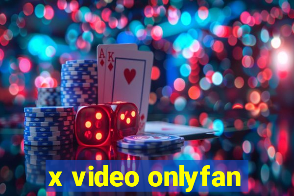 x video onlyfan